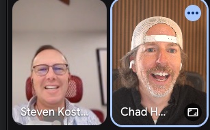 Chad Holdorf and Steve Kostrzewski on a video call, both laughing